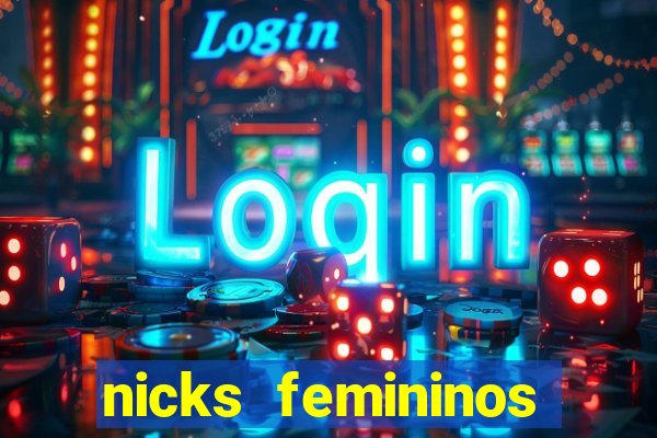 nicks femininos para jogos