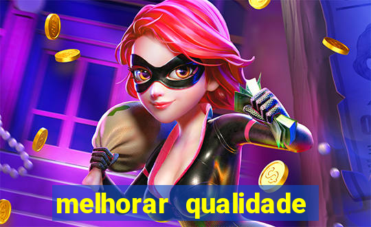 melhorar qualidade da foto ia online