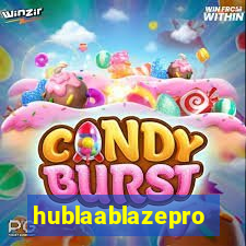 hublaablazepro