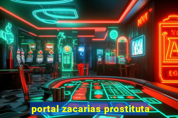 portal zacarias prostituta
