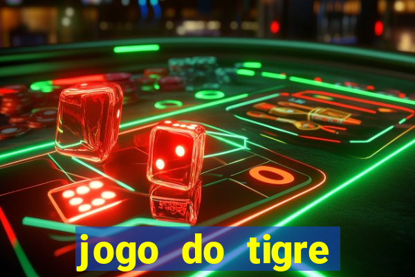 jogo do tigre plataforma chinesa