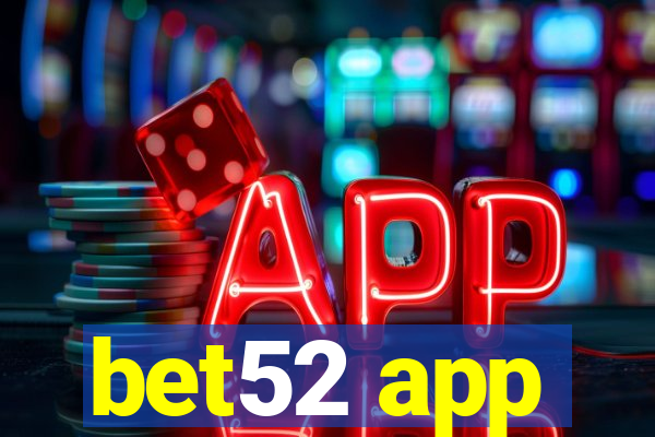 bet52 app