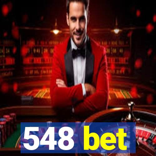548 bet