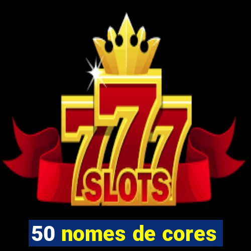 50 nomes de cores