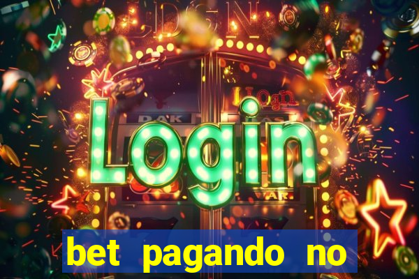 bet pagando no cadastro sem deposito