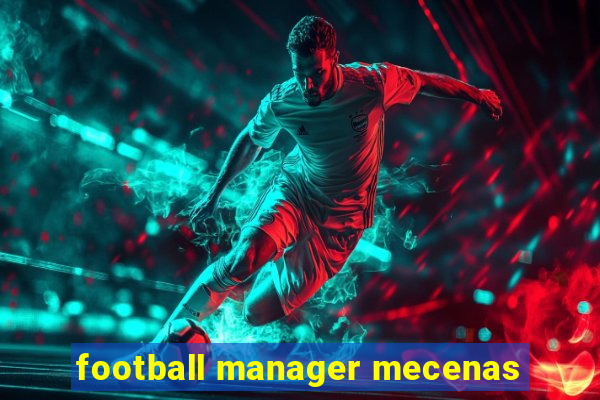 football manager mecenas