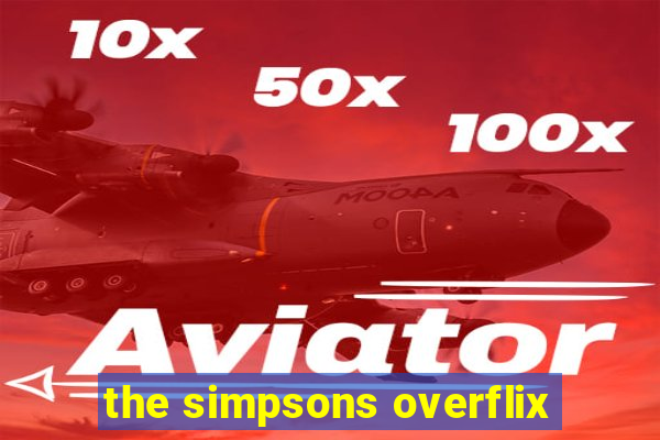 the simpsons overflix