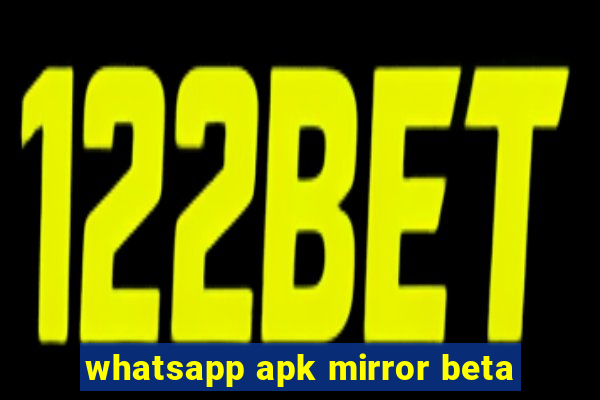 whatsapp apk mirror beta