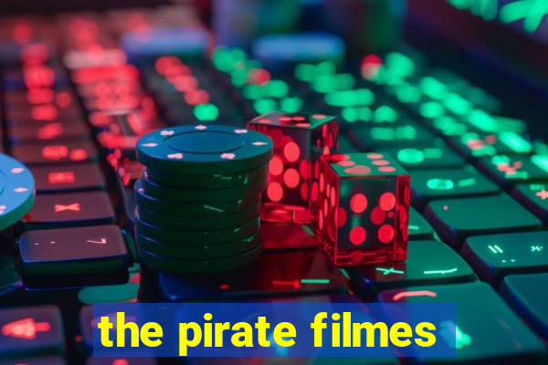 the pirate filmes