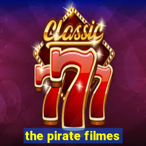 the pirate filmes