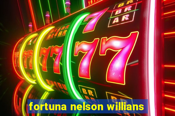 fortuna nelson willians