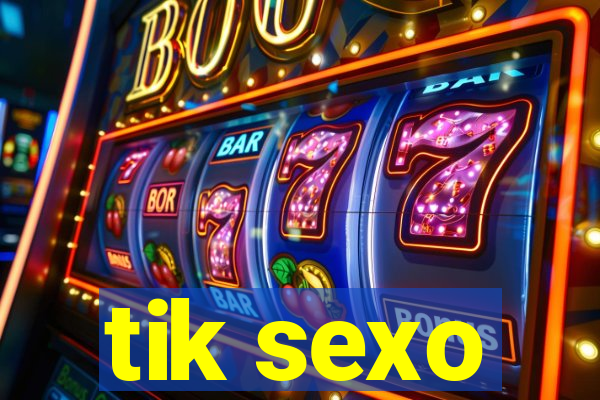 tik sexo
