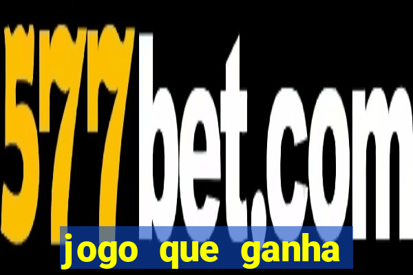 jogo que ganha dinheiro de verdade sem precisar depositar
