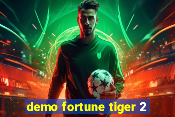 demo fortune tiger 2