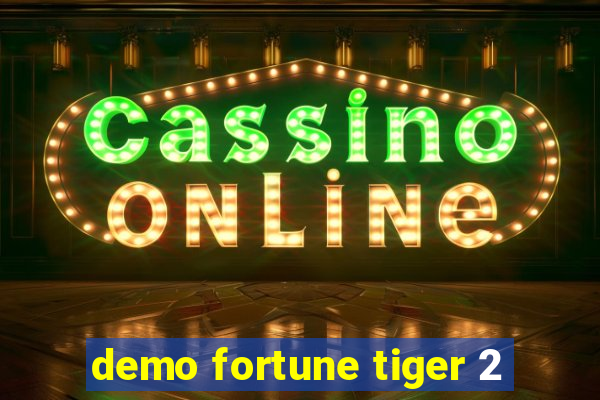 demo fortune tiger 2