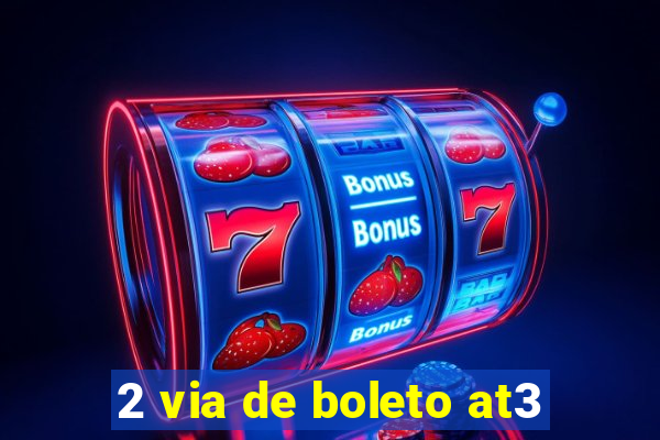 2 via de boleto at3