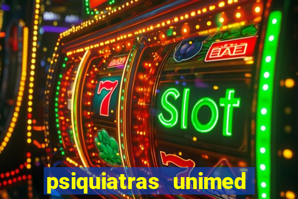 psiquiatras unimed porto alegre