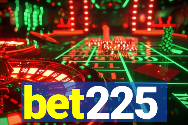 bet225