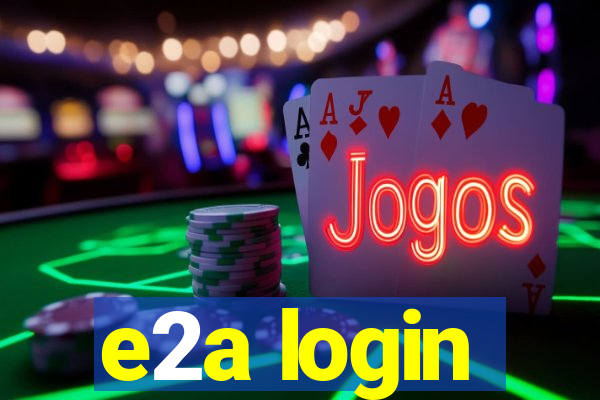 e2a login