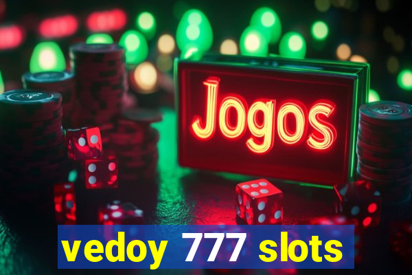 vedoy 777 slots