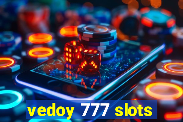vedoy 777 slots