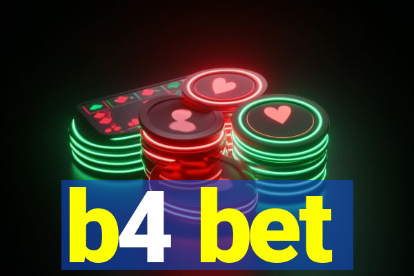 b4 bet