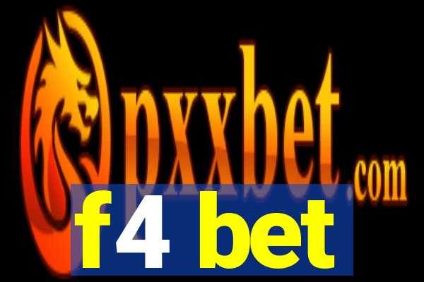 f4 bet