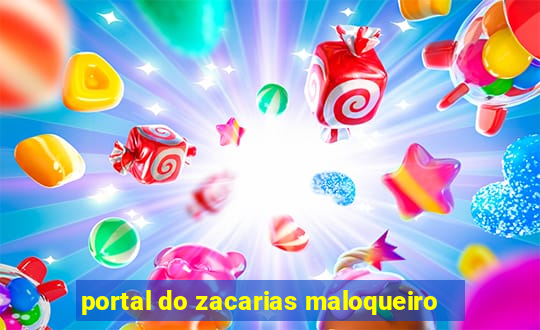 portal do zacarias maloqueiro