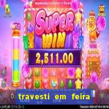travesti em feira de santana