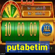 putabetim