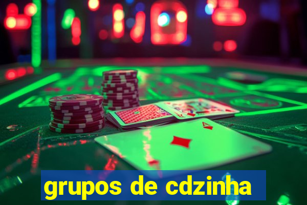 grupos de cdzinha