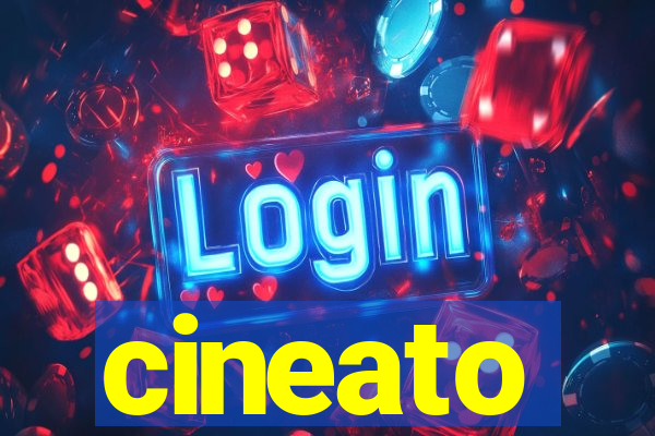 cineato