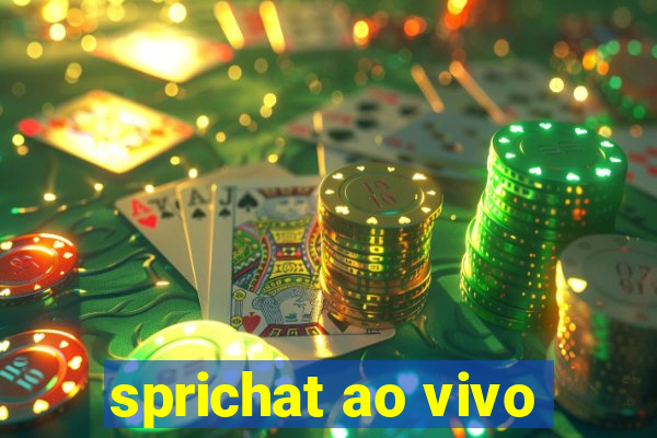 sprichat ao vivo