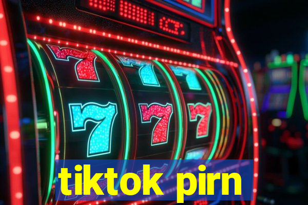 tiktok pirn