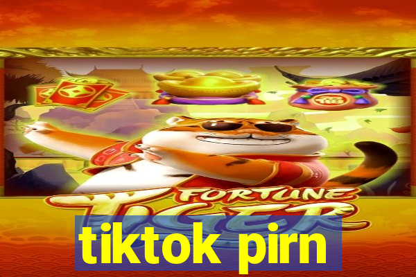 tiktok pirn