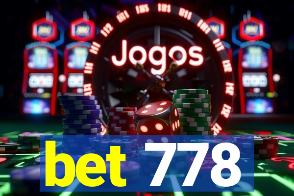 bet 778