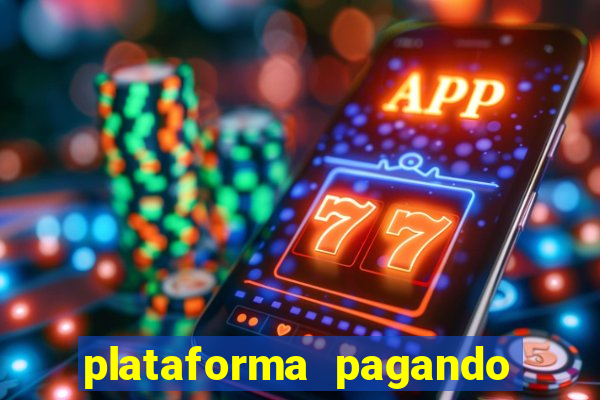 plataforma pagando fortune tiger