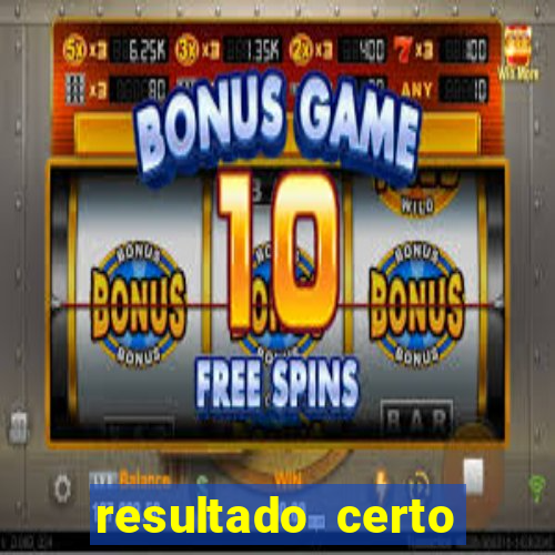 resultado certo loteria federal