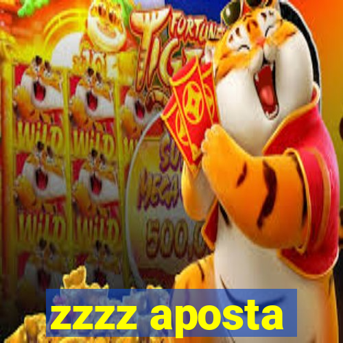zzzz aposta