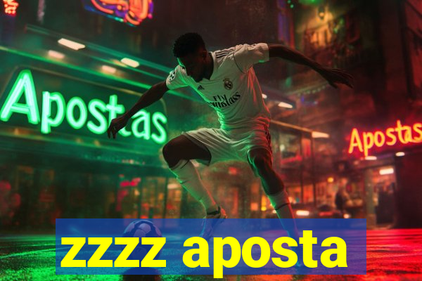 zzzz aposta