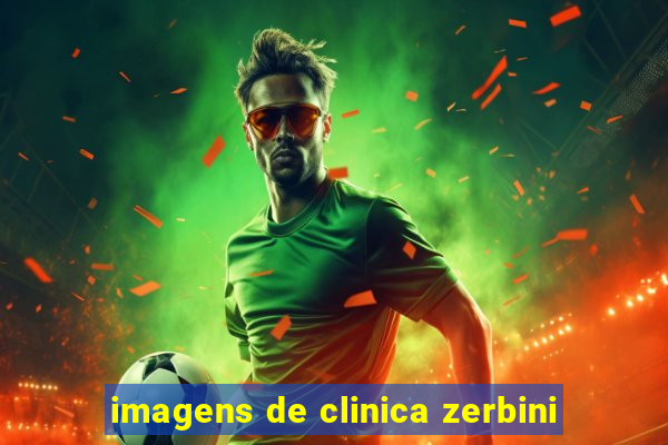 imagens de clinica zerbini