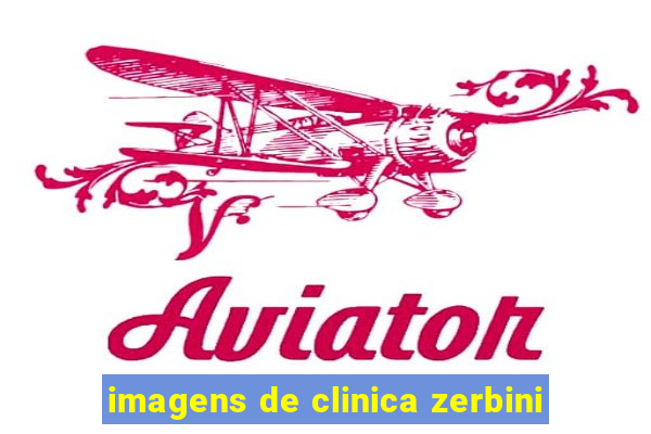 imagens de clinica zerbini