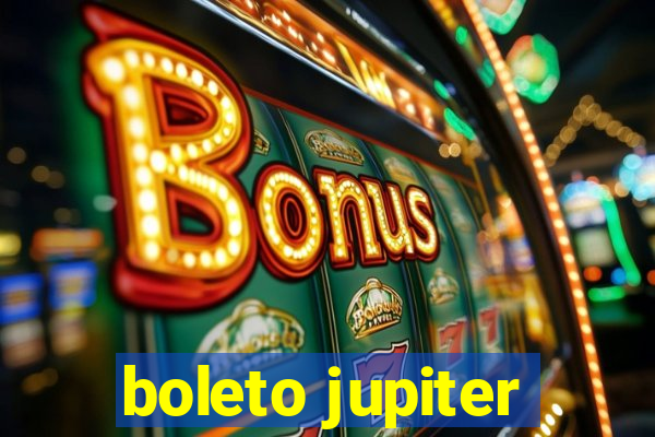 boleto jupiter