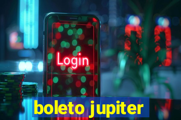 boleto jupiter