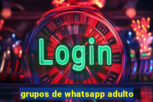 grupos de whatsapp adulto