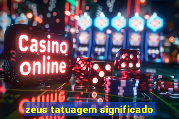 zeus tatuagem significado