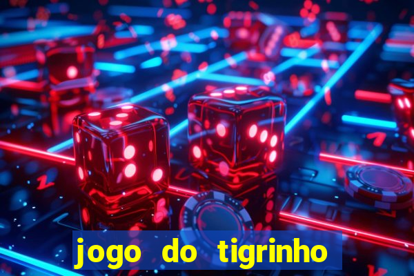 jogo do tigrinho falso para brincar