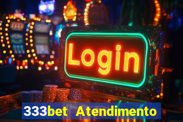 333bet Atendimento ao Cliente