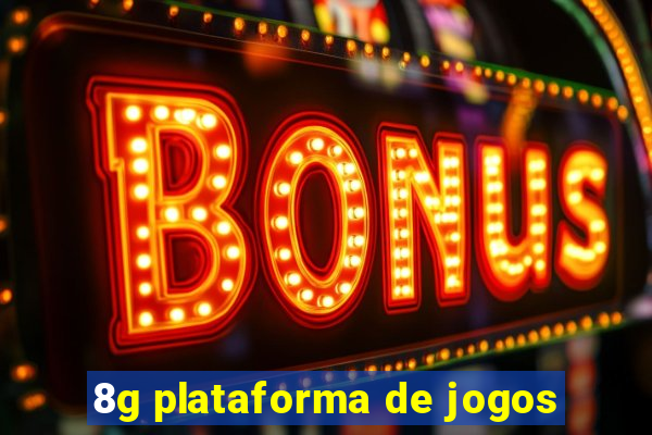 8g plataforma de jogos