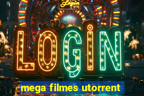 mega filmes utorrent